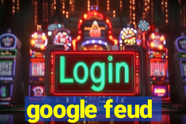 google feud